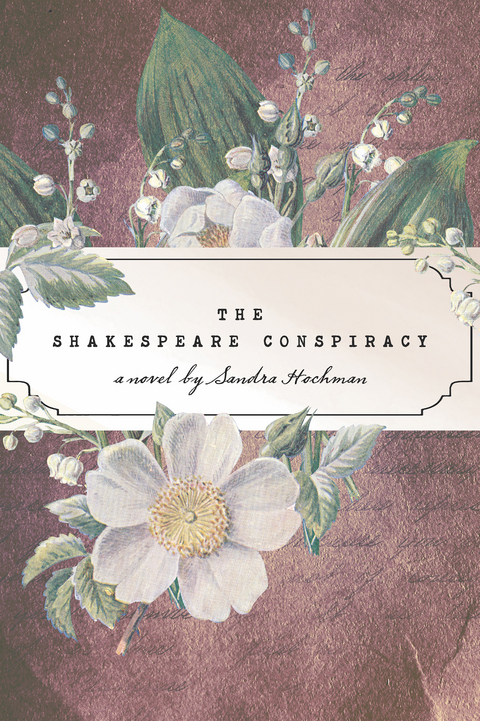 The Shakespeare Conspiracy - Sandra Hochman
