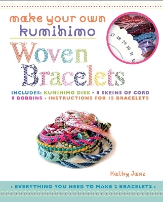 Make Your Own Kumihimo Woven Bracelets - Kathy Janz