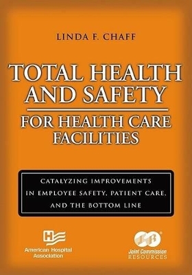 Total Health and Safety for Health Care Facilities