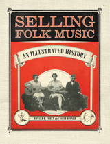 Selling Folk Music - Ronald D. Cohen, David Bonner