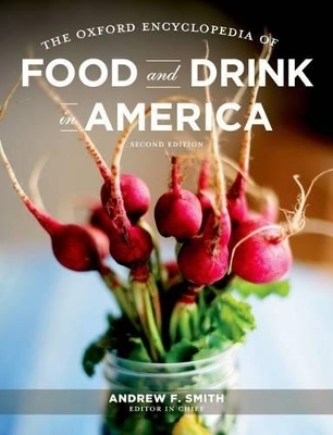 The Oxford Encyclopedia of Food and Drink in America - 