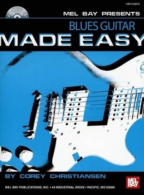 Blues Guitar Made Easy - Corey Christiansen