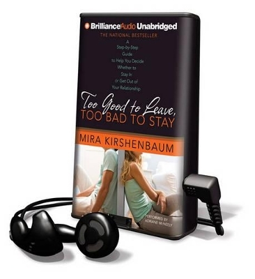 Too Good to Leave, Too Bad to Stay - Mira Kirshenbaum