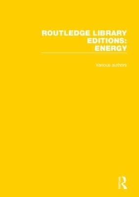 Routledge Library Editions: Energy -  Various