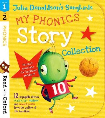 Read with Oxford: Stages 1-2: Julia Donaldson's Songbirds: My Phonics Story Collection - Julia Donaldson