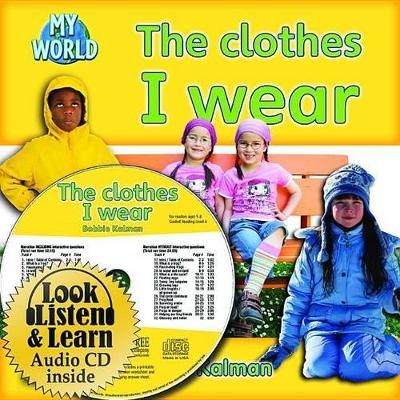 The Clothes I Wear - Bobbie Kalman