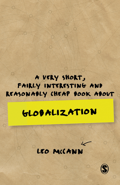 A Very Short, Fairly Interesting and Reasonably Cheap Book about Globalization - Leo McCann