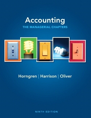 Accounting, Chapters 14-24 (Managerial chapters) Plus NEW MyAccountingLab with Pearson eText -- Access Card Package - Charles T. Horngren, Walter T. Harrison Jr., M. Suzanne Oliver