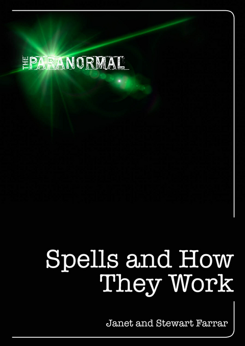 Spells and How They Work -  Janet Farrar,  Stewart Farrar