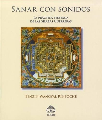 Sanar Con Sonidos - Tenzin Wangyal Rínpoche
