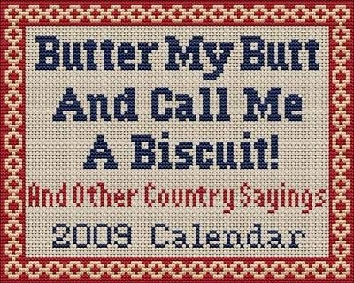 Butter My Butt and Call Me a Biscuit! Calendar - 