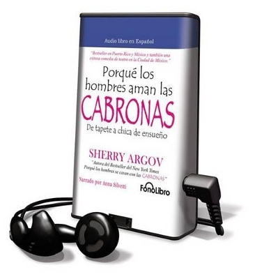 Porque los Hombres Aman las Cabronas - Sherry Argov