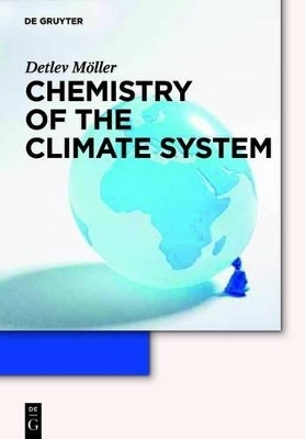 Chemistry of the Climate System - Detlev M&ouml;ller
