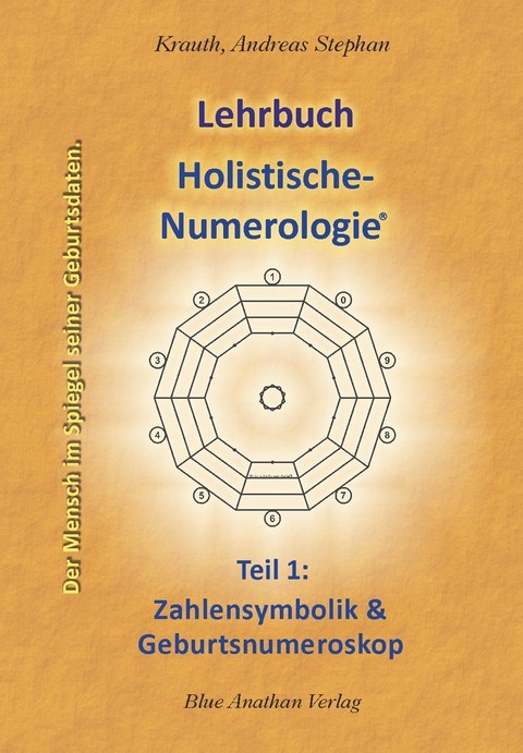 Lehrbuch Holistische-Numerologie Teil1 - Andreas Stephan Krauth