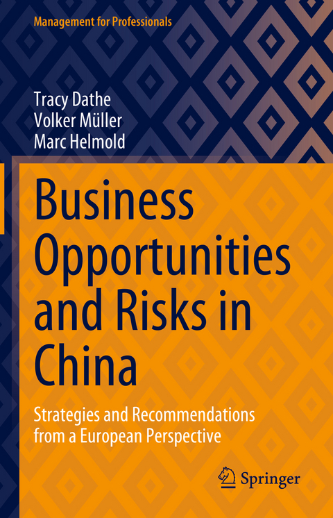 Business Opportunities and Risks in China - Tracy Dathe, Volker M&uuml;ller, Marc Helmold