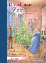 Die sch&ouml;nste Zeit - Rainer Maria Rilke, Hans Christian Andersen, Theodor Storm