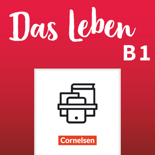 Das Leben - Deutsch als Fremdsprache - Allgemeine Ausgabe - B1: Gesamtband
