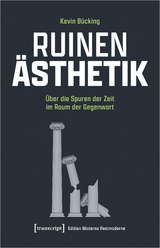 Ruinen-&Auml;sthetik - Kevin B&uuml;cking