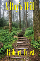 A Boy&rsquo;s Will - Robert Frost