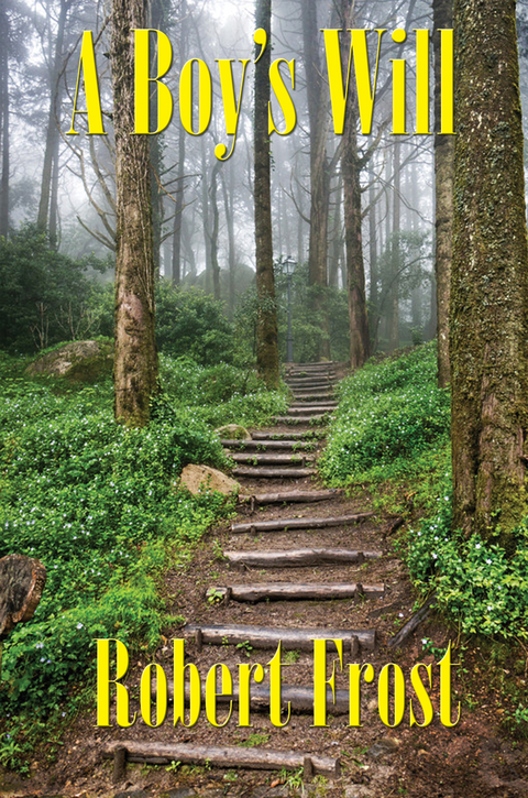 A Boy&rsquo;s Will - Robert Frost