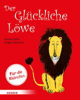 Der Gl&uuml;ckliche L&ouml;we (Pappbilderbuch) - Louise Fatio