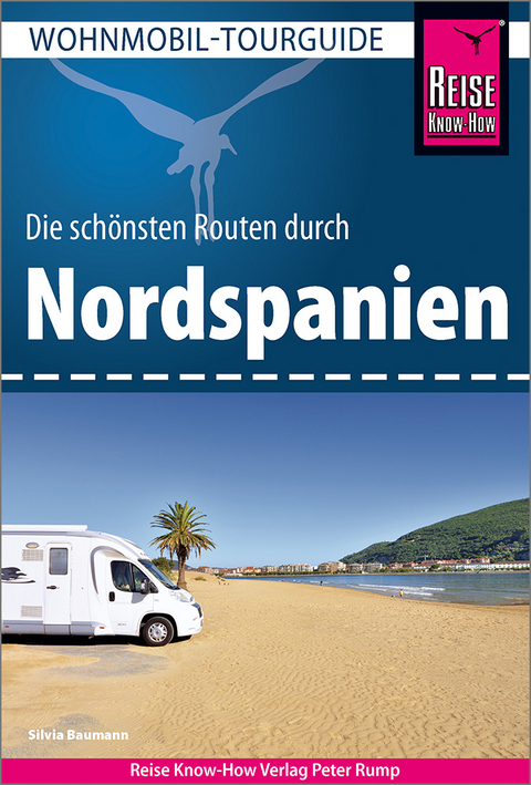 Die schönsten Routen durch Nordspanien - Silvia Baumann