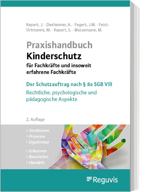 Praxishandbuch Kinderschutz f&uuml;r Fachkr&auml;fte und insoweit erfahrene Fachkr&auml;fte - Andreas Dexheimer, J&ouml;rg. M. Fegert, Michael Macsenaere