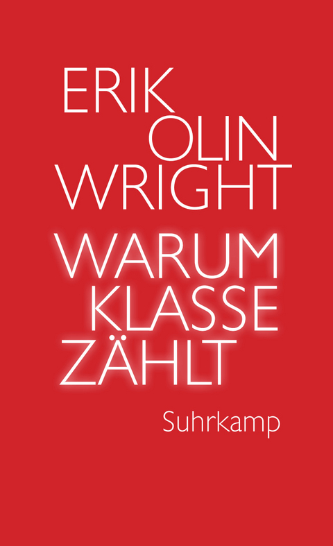Warum Klasse z&auml;hlt - Erik Olin Wright