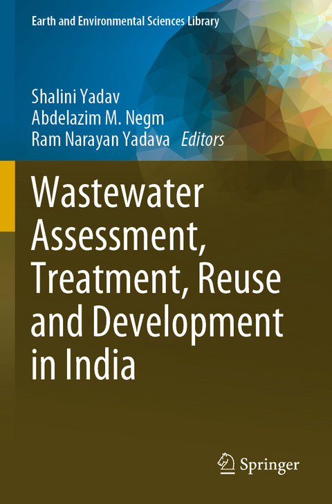 Wastewater Assessment, Treatment, Reuse and Development in India - 