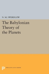 The Babylonian Theory of the Planets - Noel M. Swerdlow