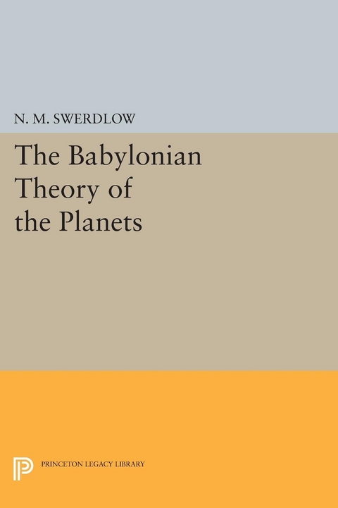 The Babylonian Theory of the Planets - Noel M. Swerdlow