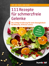 111 Rezepte f&uuml;r schmerzfreie Gelenke - Dipl. Oec. Troph. Anne Iburg