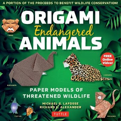 Origami Endangered Animals Kit - Michael G. LaFosse, Richard L. Alexander
