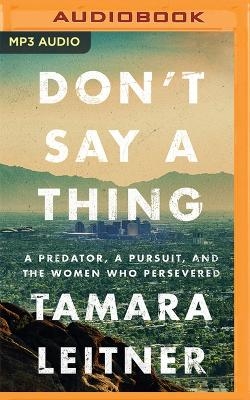 Don't Say a Thing - Tamara Leitner