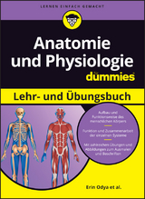 Anatomie und Physiologie Lehr- und &Uuml;bungsbuch f&uuml;r Dummies - Erin Odya, Pat Dupree, Janet Rae-Dupree