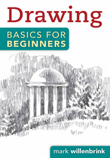 Drawing Basics for Beginners -  Mark Willenbrink