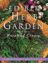 The Edible Herb Garden - Creasy, Rosalind