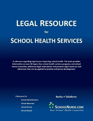 LEGAL RESOURCE for SCHOOL HEALTH SERVICES
