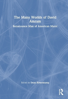 The Many Worlds of David Amram