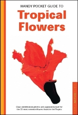 Handy Pocket Guide to Tropical Flowers - Warren, William; Tettoni, Luca Invernizzi