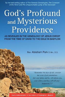 God's Profound and Mysterious Providence - Abraham Park