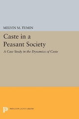Caste in a Peasant Society - Melvin Marvin Tumin