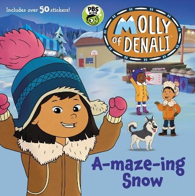 Molly of Denali: A-maze-ing Snow -  Wgbh Kids
