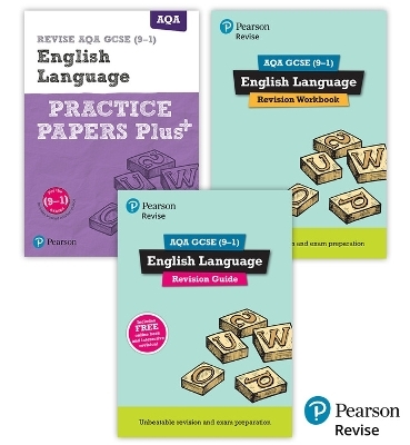 New Pearson Revise AQA GCSE (9-1) English Language Complete Revision & Practice Bundle - 2023 and 2024 exams - Jonathan Morgan, Julie Hughes, David Grant