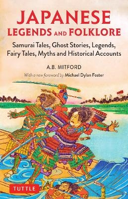 Japanese Legends and Folklore - A.B. Mitford