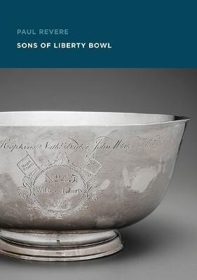 Paul Revere: Sons of Liberty Bowl - Gerald W. R. Ward