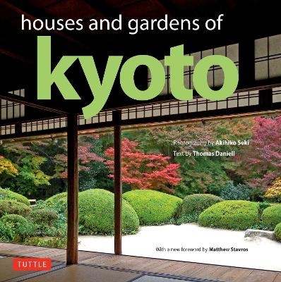 Houses and Gardens of Kyoto - Thomas Daniell, Akihiko Seki