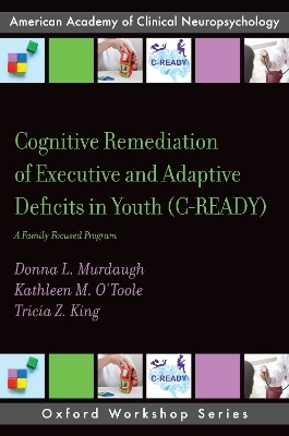 Cognitive Remediation of Executive and Adaptive Deficits in Youth (C-READY)