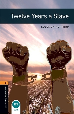 Oxford Bookworms Library: Level 2: Twelve Years a Slave Audio Pack - Solomon Northup