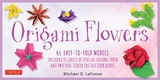 Origami Flowers Kit - LaFosse, Michael G.